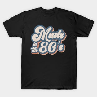 Made in the 80's T-Shirt